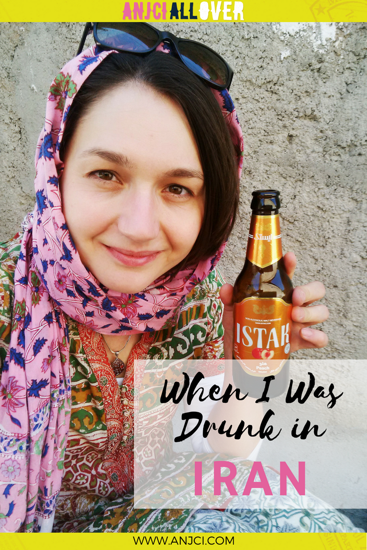 ANJCI ALL OVER | When I Was Drunk in Iran and Almost Missed My Flight